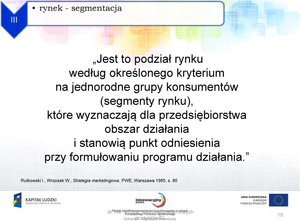 stanowią punkt odniesienia przy formułowaniu programu działania. Rutkowski I., Wrzosek W.