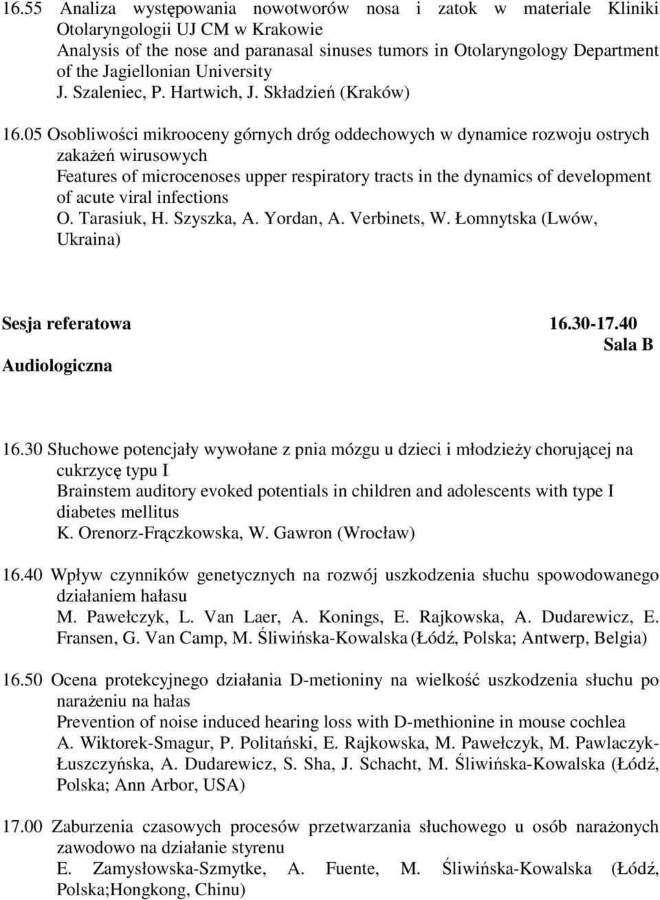 05 Osobliwości mikrooceny górnych dróg oddechowych w dynamice rozwoju ostrych zakaŝeń wirusowych Features of microcenoses upper respiratory tracts in the dynamics of development of acute viral