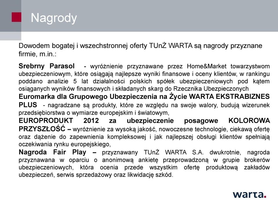 polskich spółek ubezpieczeniowych pod kątem osiąganych wyników finansowych i składanych skarg do Rzecznika Ubezpieczonych Euromarka dla Grupowego Ubezpieczenia na Życie WARTA EKSTRABIZNES PLUS -