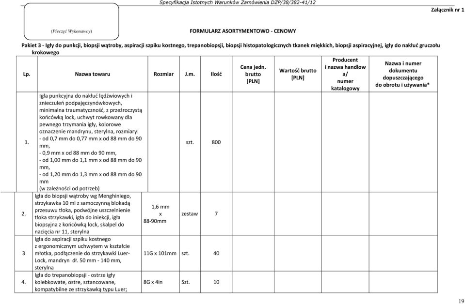 i nazwa handlow Wartość brutto brutto a/ dopuszczającego numer do obrotu i używania* katalogowy 1.