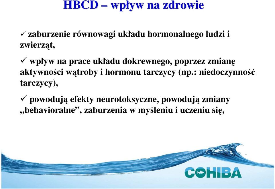 wątroby i hormonu tarczycy (np.