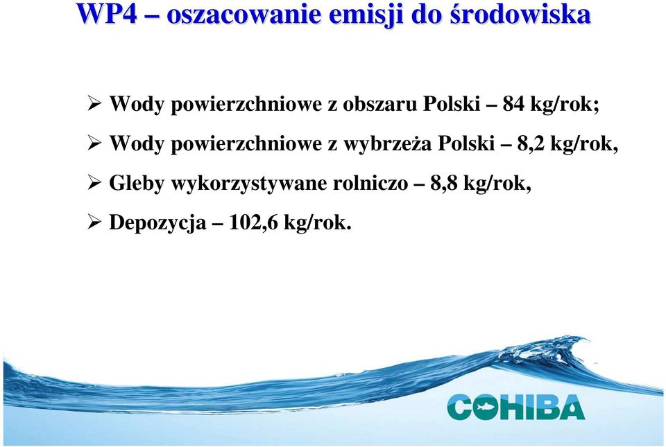 powierzchniowe z wybrzeża Polski 8,2 kg/rok,