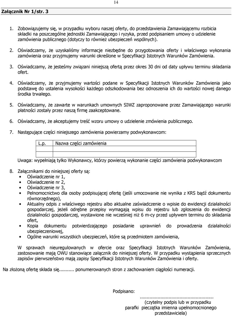 publicznego (dotyczy to równieŝ ubezpieczeń wspólnych). 2.