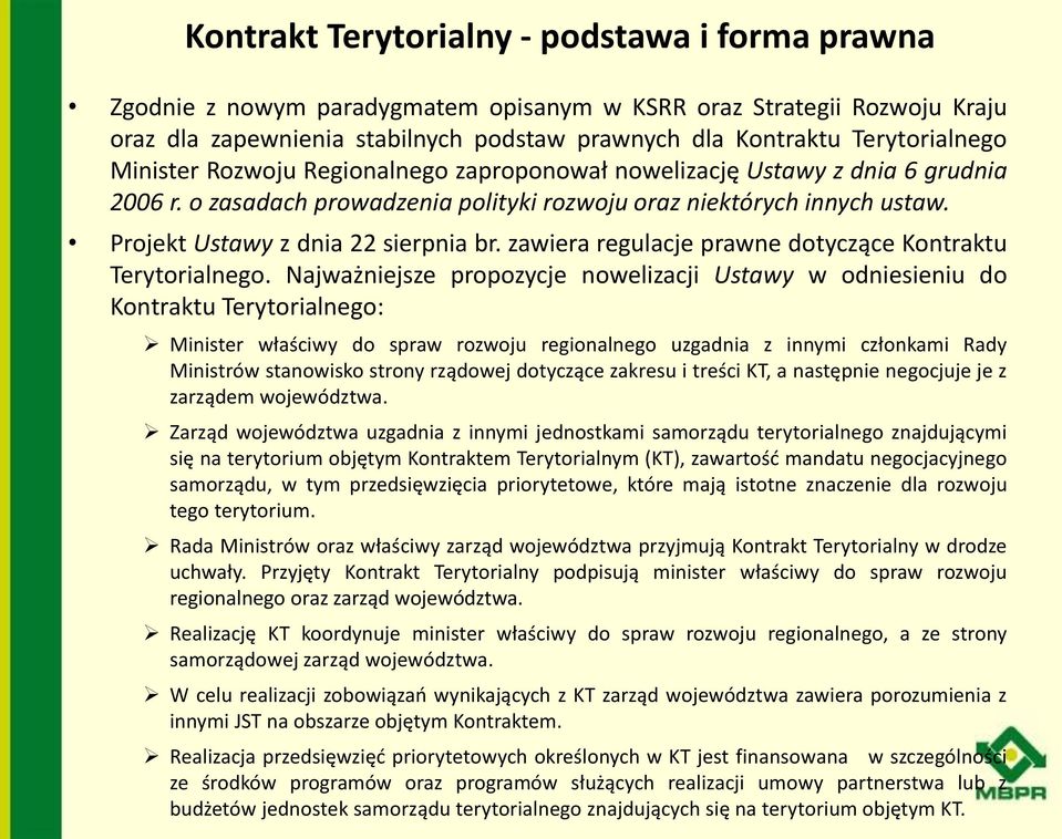 zawiera regulacje prawne dotyczące Kontraktu Terytorialnego.