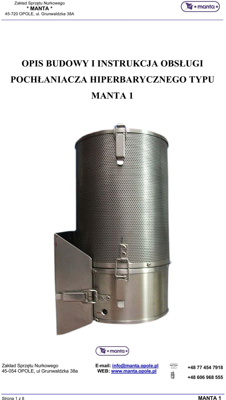HIPERBARYCZNEGO TYPU MANTA 1 Zakład Sprzętu Nurkowego E-mail: info@manta.
