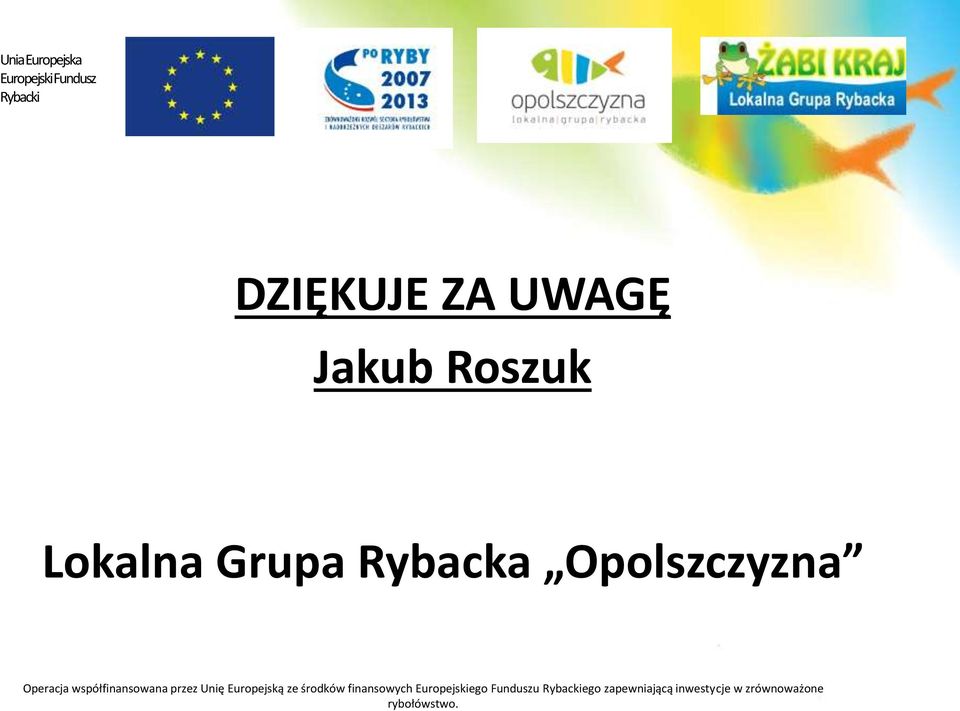 współfinansowana przez Unię Europejską ze środków finansowych