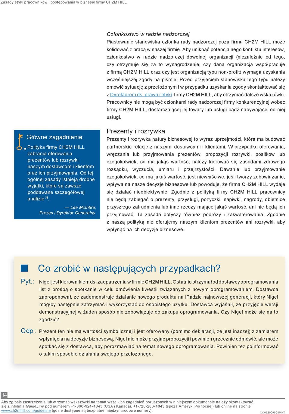 firmą CH2M HILL oraz czy jest organizacją typu non-profit) wymaga uzyskania wcześniejszej zgody na piśmie.