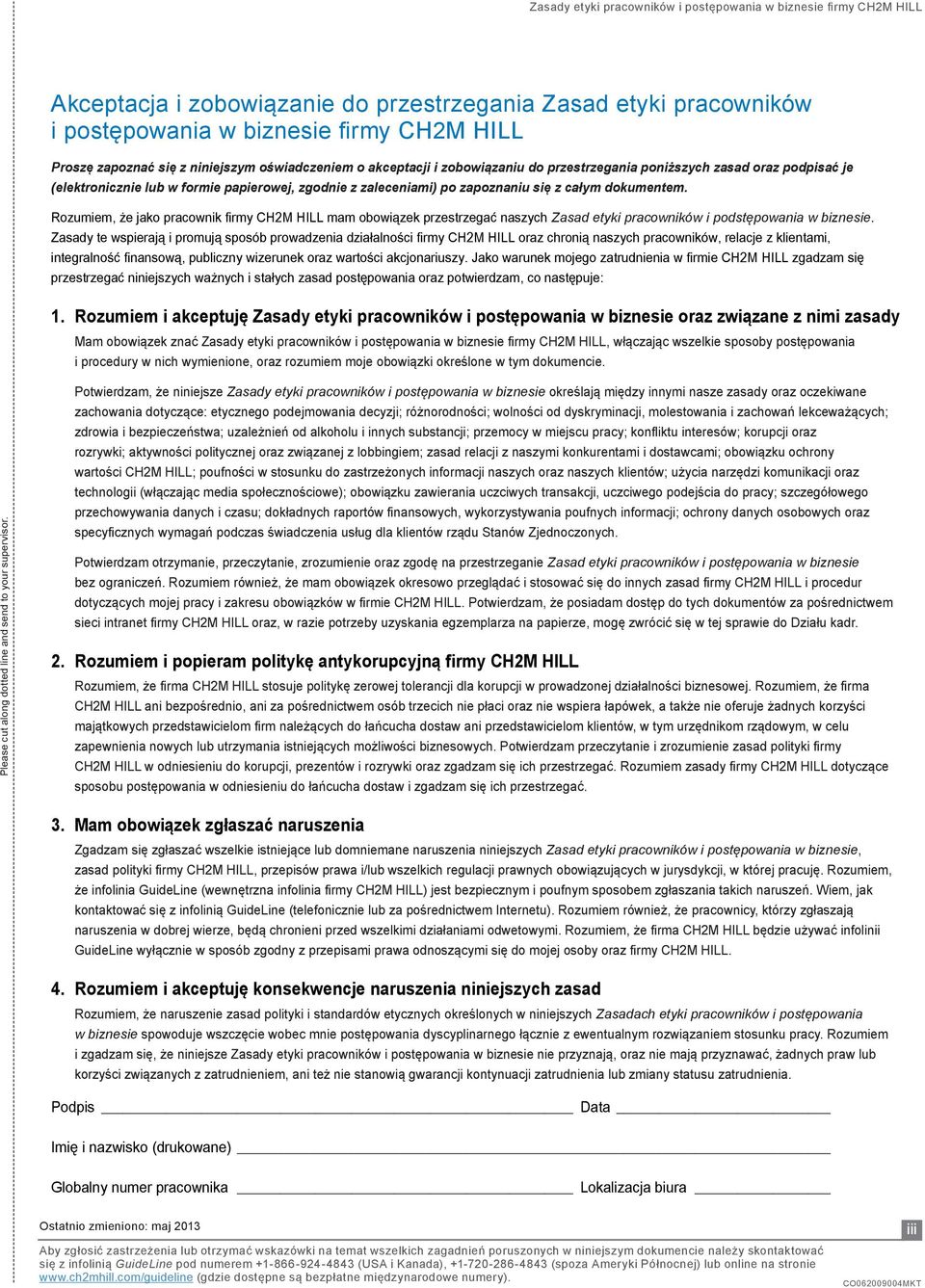 Rozumiem, że jako pracownik firmy CH2M HILL mam obowiązek przestrzegać naszych Zasad etyki pracowników i podstępowania w biznesie.