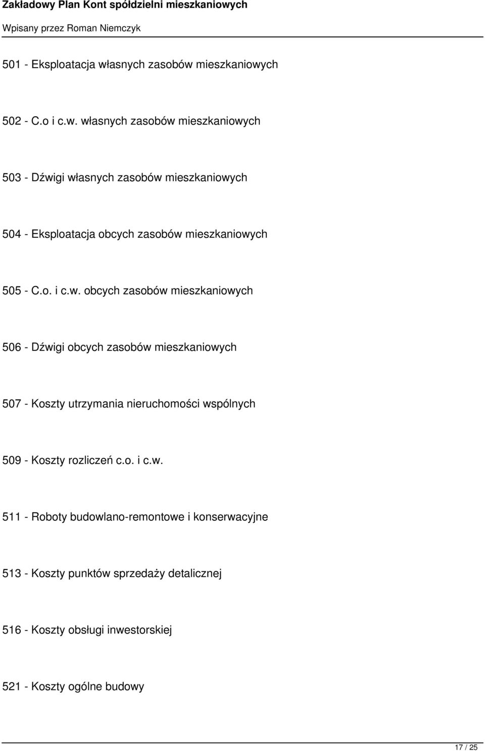 mieszkaniowych 502 - C.o i c.w. włmieszkaniowych 503 - Dźwigi włmieszkaniowych 504 - Eksploatacja obcych zasobów mieszkaniowych 505 - C.