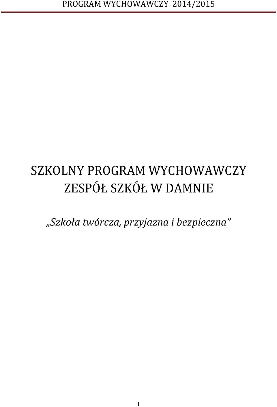 SZKÓŁ W DAMNIE Szkoła