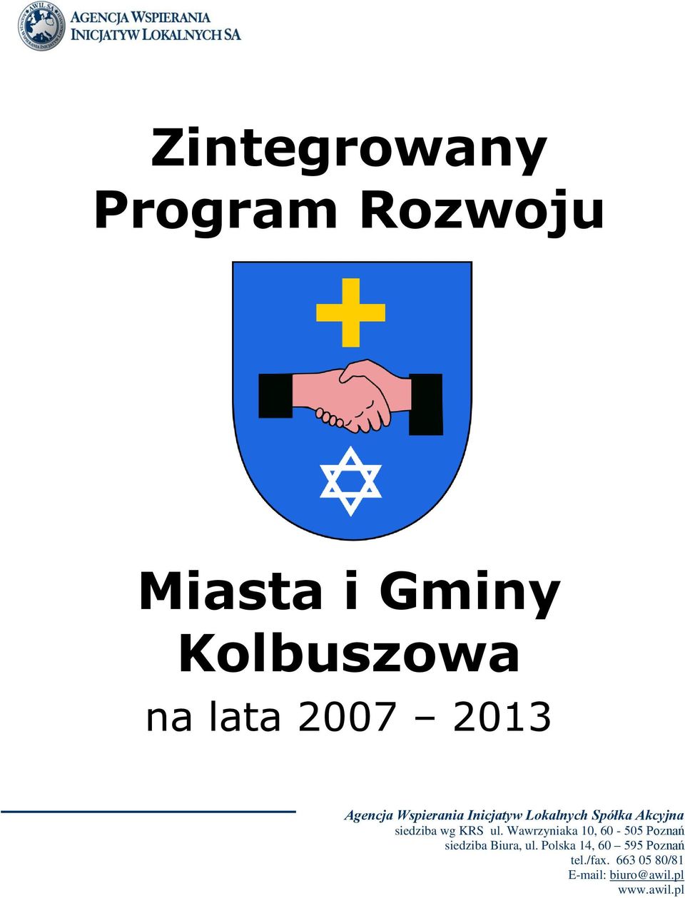 wg KRS ul. Wawrzyniaka 10, 60-505 Poznań siedziba Biura, ul.