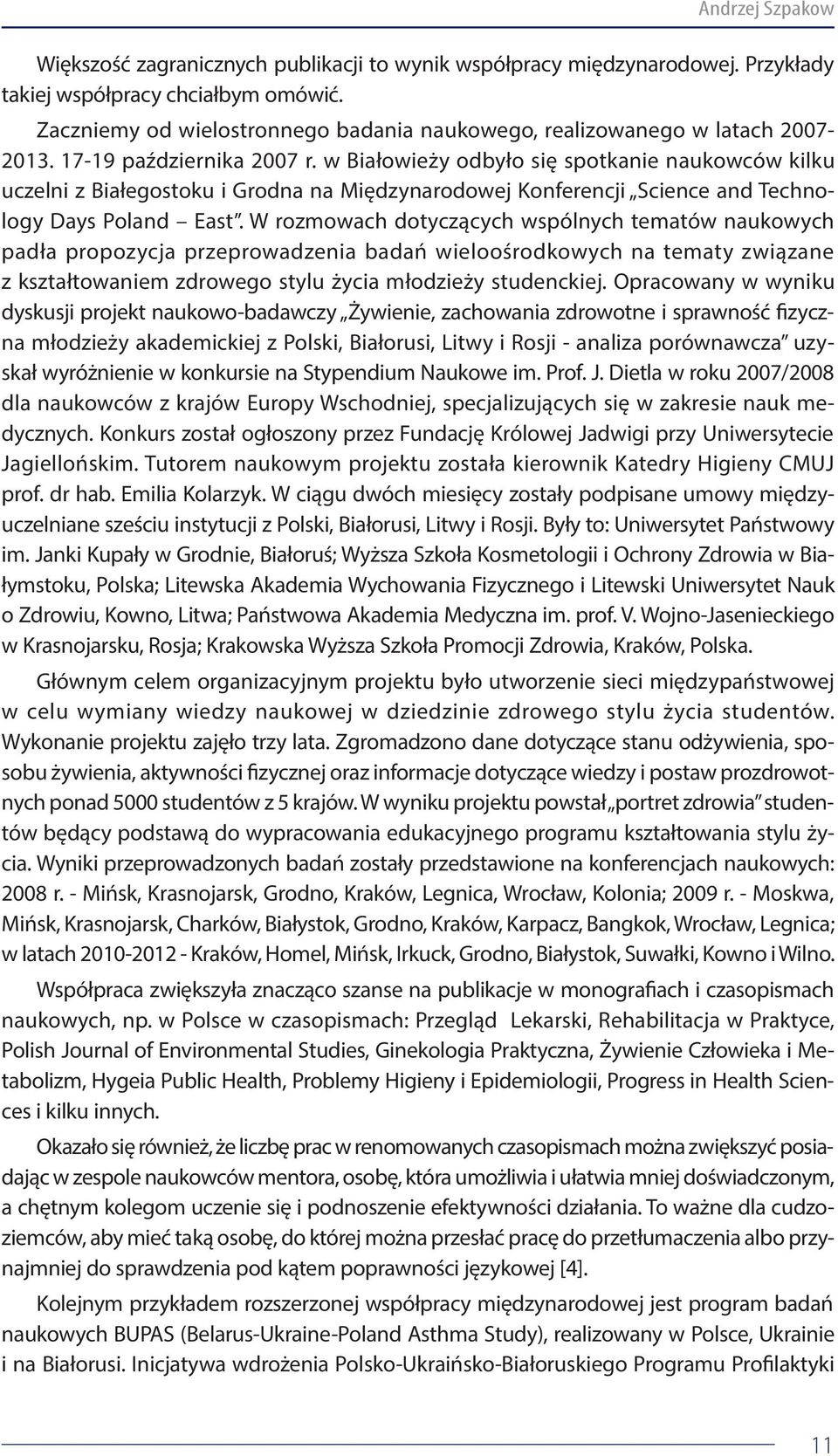 w Białowieży odbyło się spotkanie naukowców kilku uczelni z Białegostoku i Grodna na Międzynarodowej Konferencji Science and Technology Days Poland East.