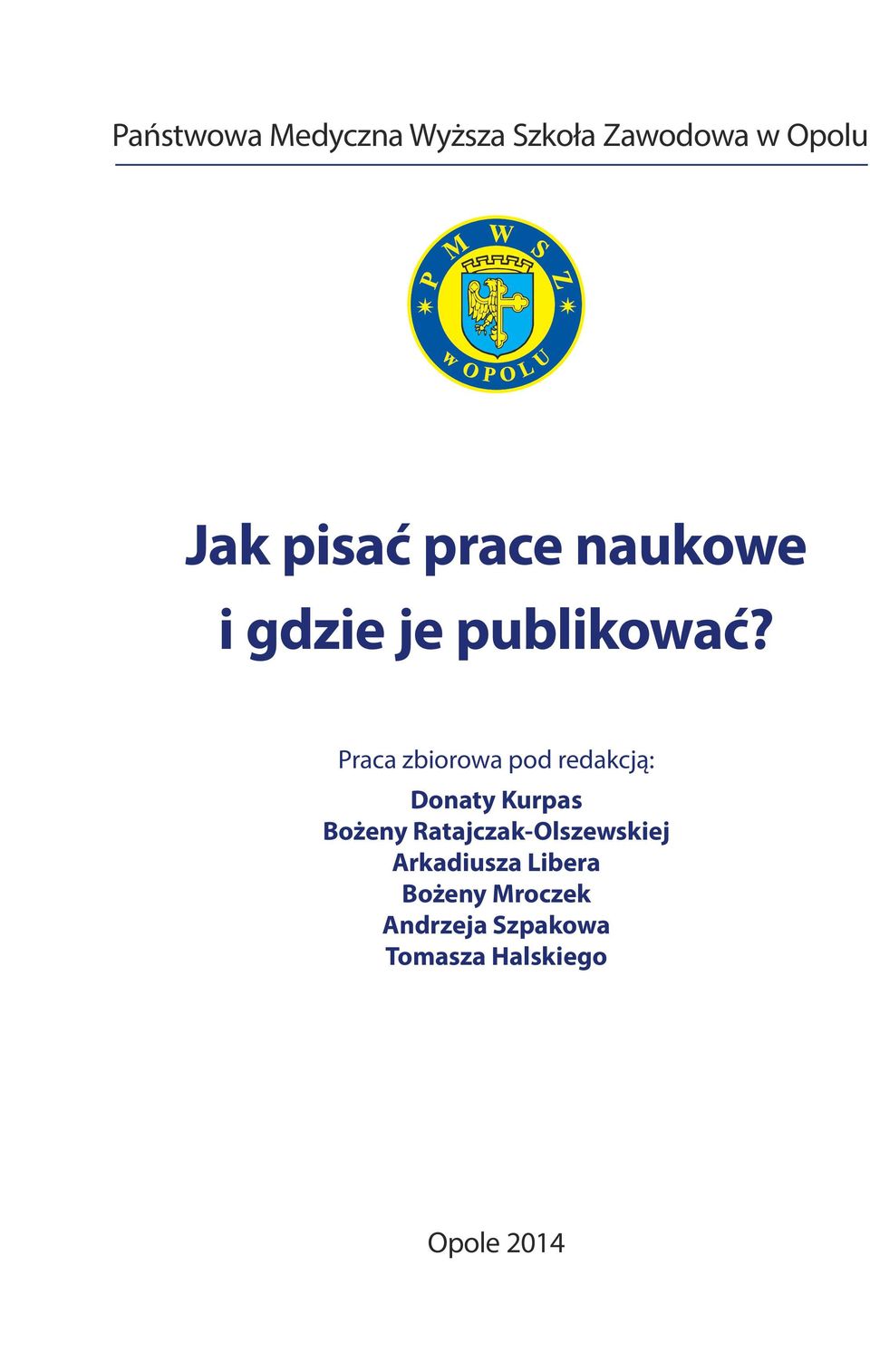 Praca zbiorowa pod redakcją: Donaty Kurpas Bożeny
