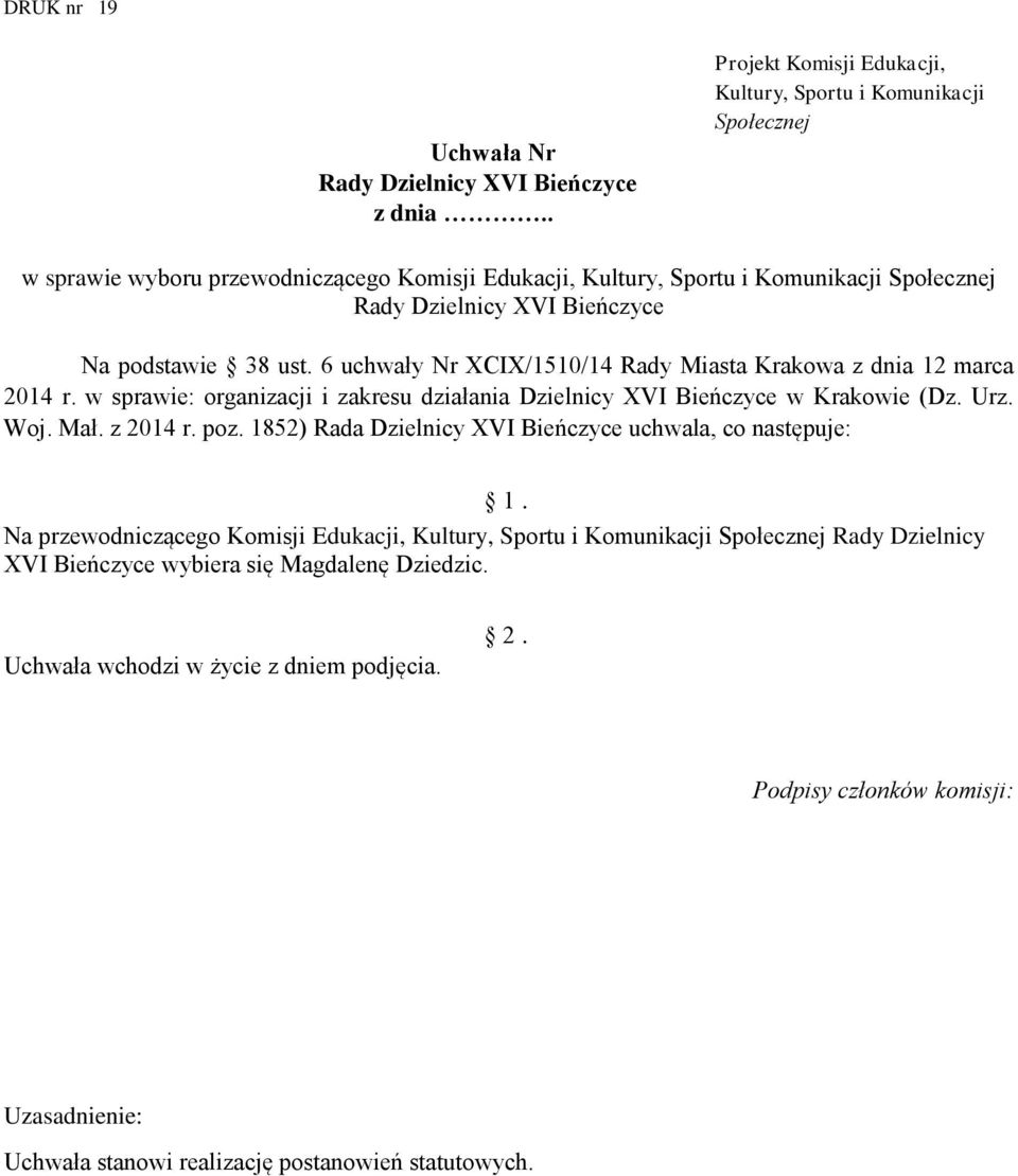 w sprawie: organizacji i zakresu działania Dzielnicy XVI Bieńczyce w Krakowie (Dz. Urz. Woj. Mał. z 2014 r. poz.