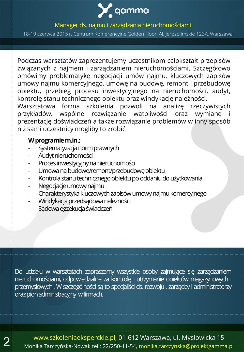 audyt, kontrolę stanu technicznego obiektu oraz windykację należności.
