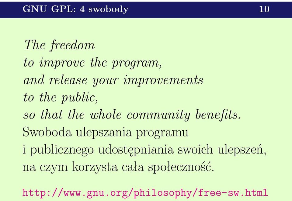 Swoboda ulepszania programu i publicznego udostępniania swoich ulepszeń,