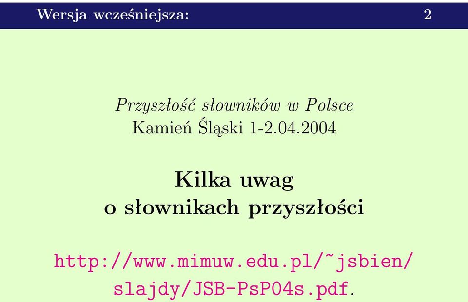 2004 Kilka uwag o słownikach przyszłości