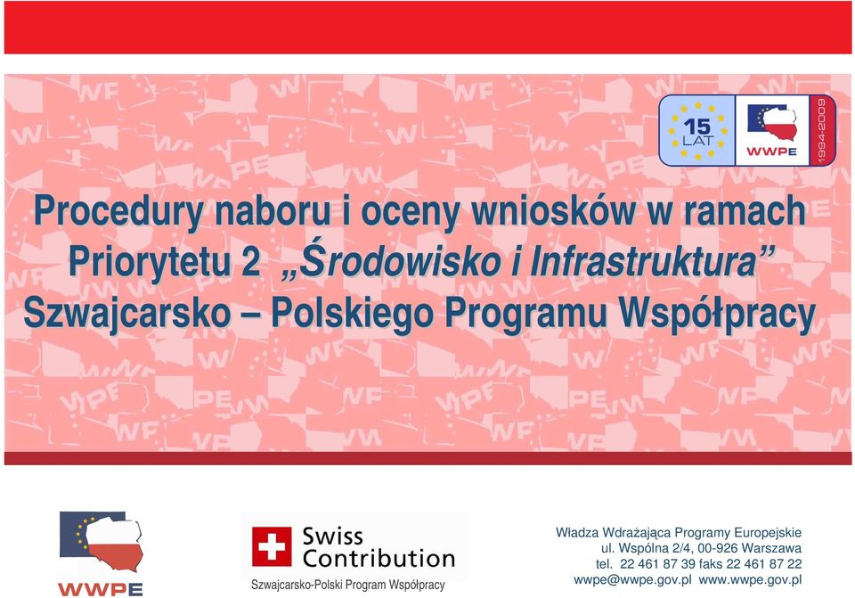 Szwajcarsko-Polski Program Współpracy Władza Wdraajca Programy Europejskie ul.
