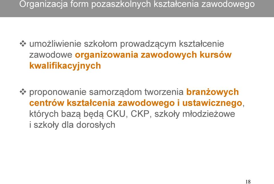 kwalifikacyjnych proponowanie samorządom tworzenia branżowych centrów