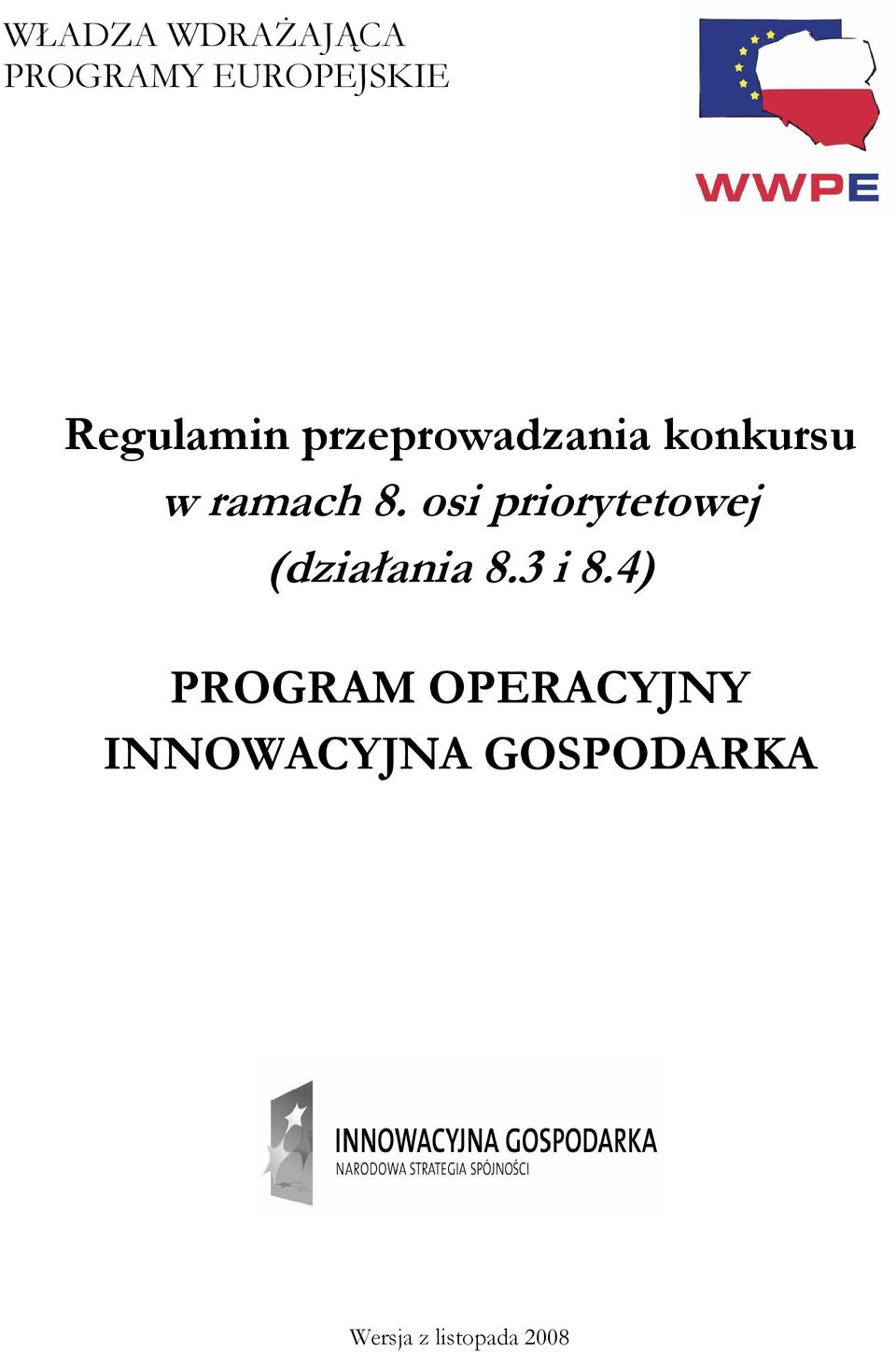 osi priorytetowej (działania 8.3 i 8.