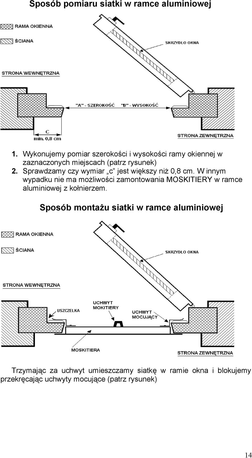 Sprawdzamy czy wymiar c jest większy niż 0,8 cm.