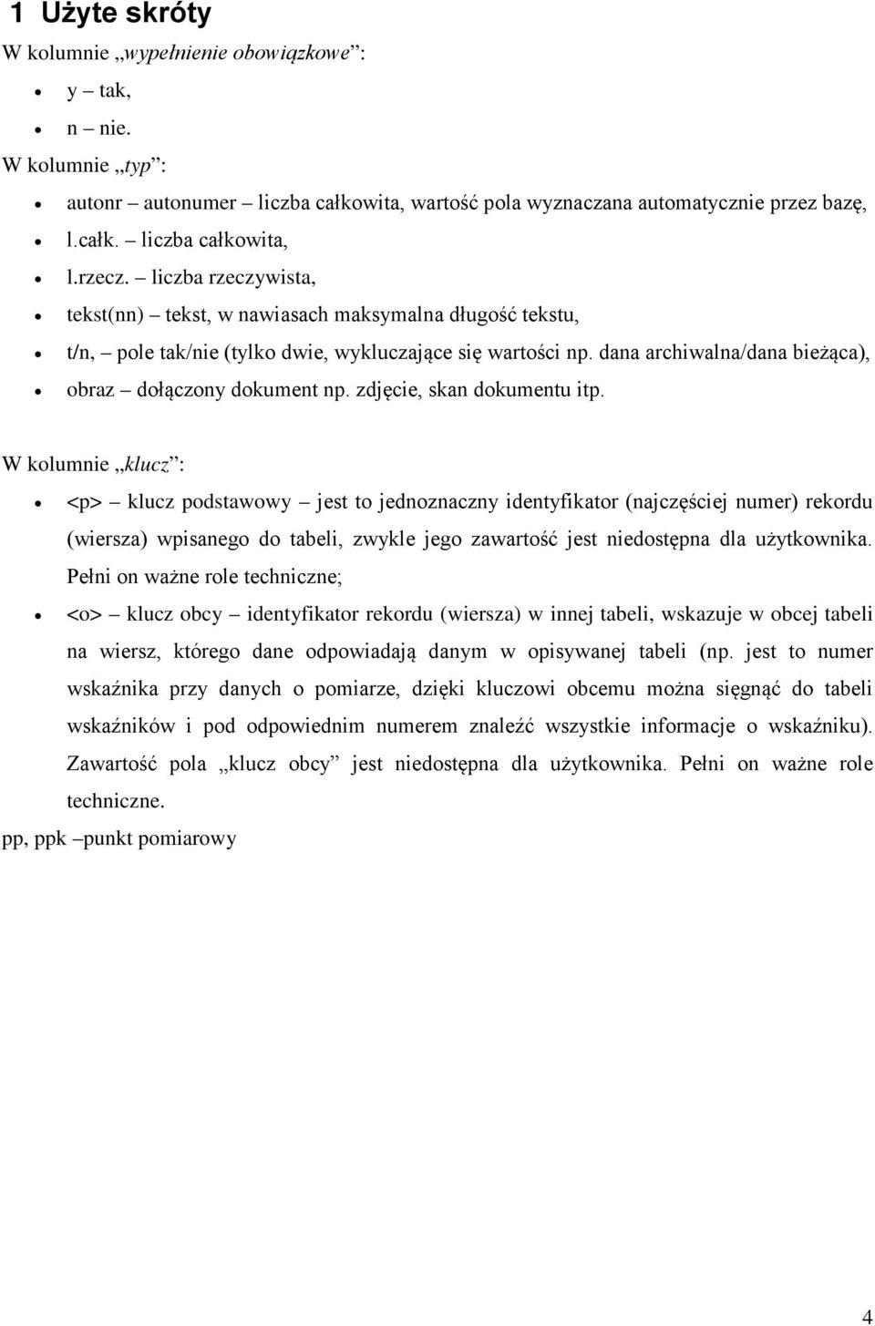 dana archiwalna/dana bieżąca), obraz dołączony dokument np. zdjęcie, skan dokumentu itp.