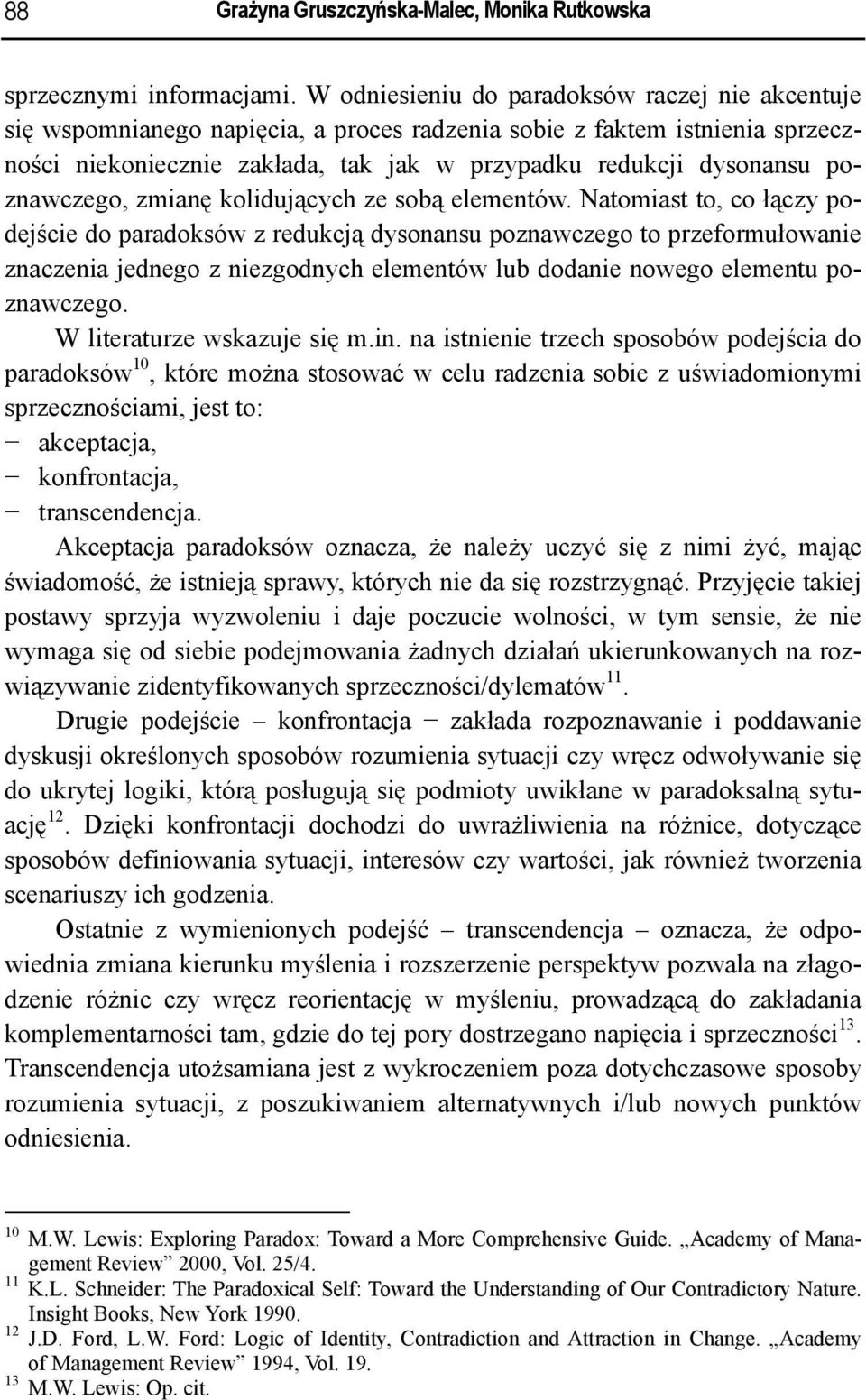 poznawczego, zmianę kolidujących ze sobą elementów.
