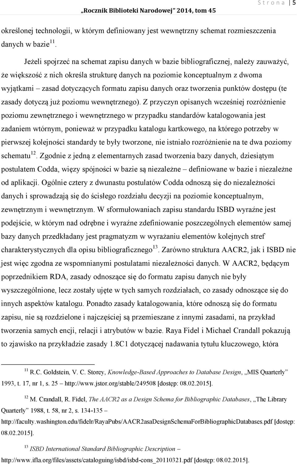 zapisu danych oraz tworzenia punktów dostępu (te zasady dotyczą już poziomu wewnętrznego).