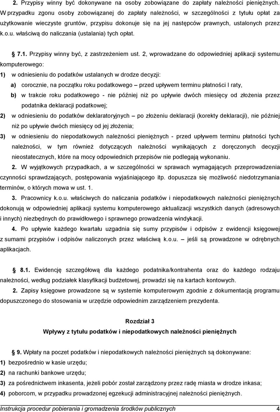 7.1. Przypisy winny być, z zastrzeżeniem ust.