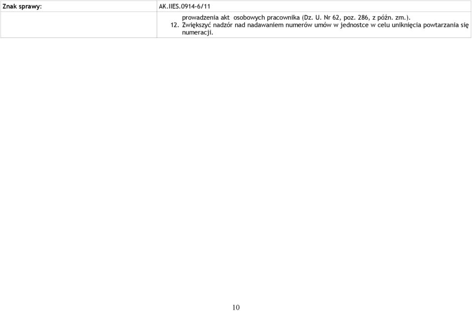 U. Nr 62, poz. 286, z późn. zm.). 12.
