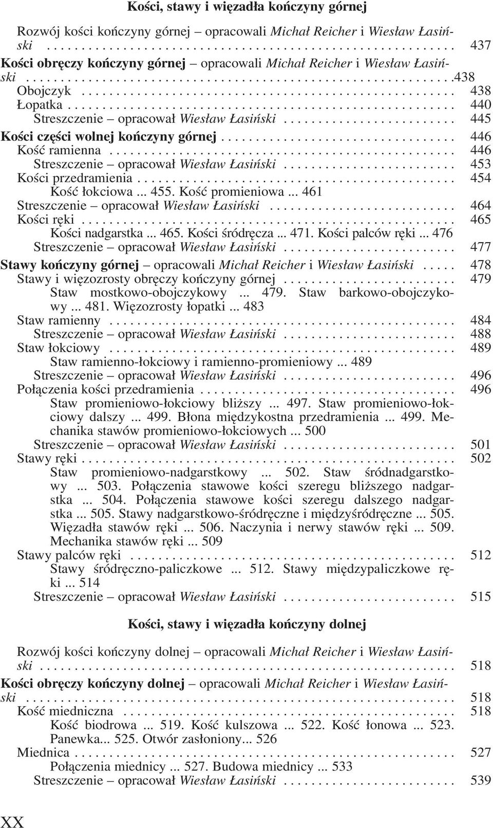 ........................ 445 Kości części wolnej kończyny górnej.................................. 446 Kość ramienna.................................................. 446 Streszczenie opracował Wiesław Łasiński.