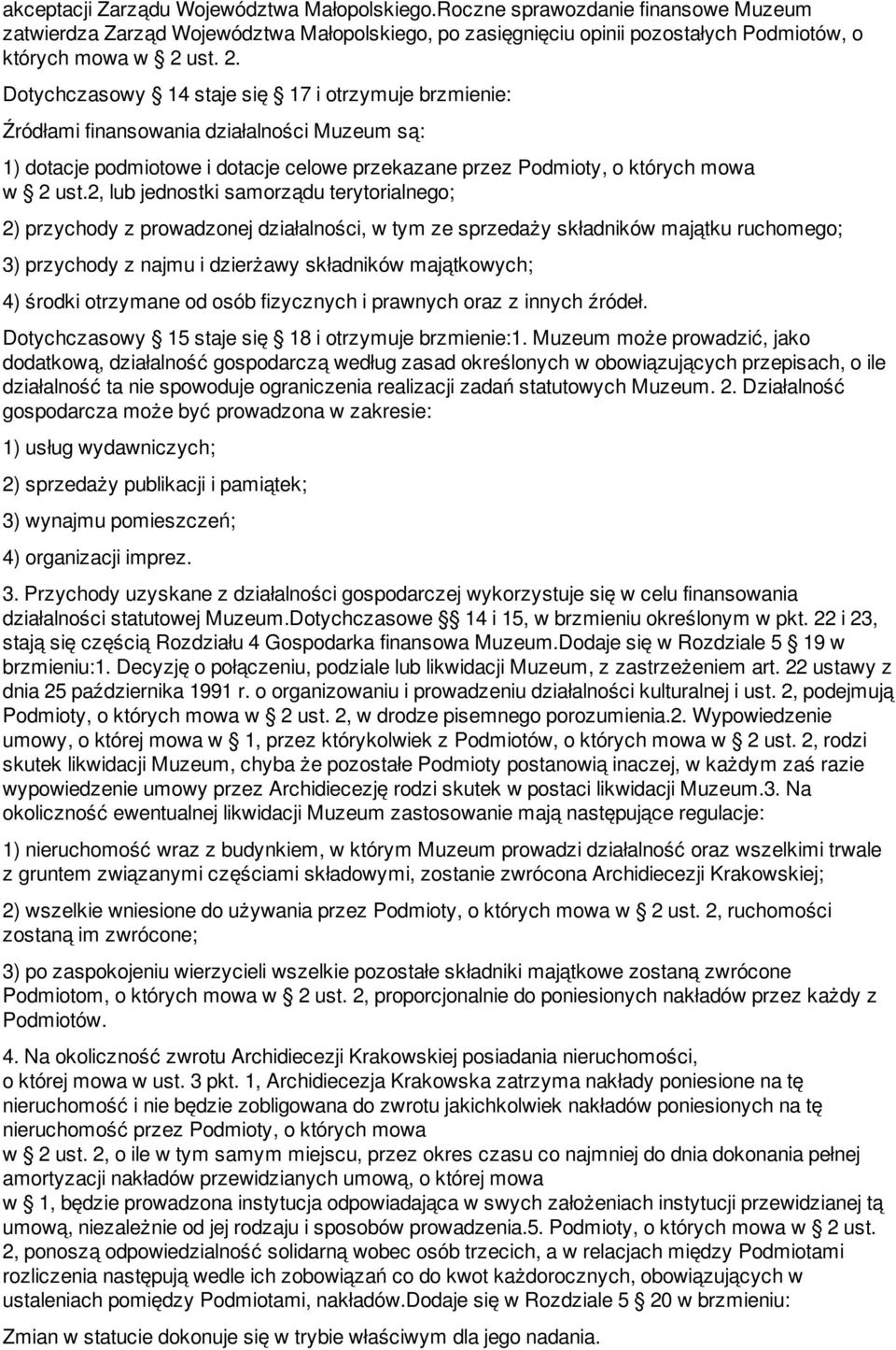 2, lub jednostki samorządu terytorialnego; 2) przychody z prowadzonej działalności, w tym ze sprzedaży składników majątku ruchomego; 3) przychody z najmu i dzierżawy składników majątkowych; 4) środki