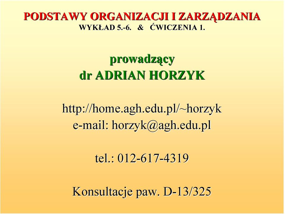 prowadzący dr ADRIAN HORZYK http://home home.agh.edu.