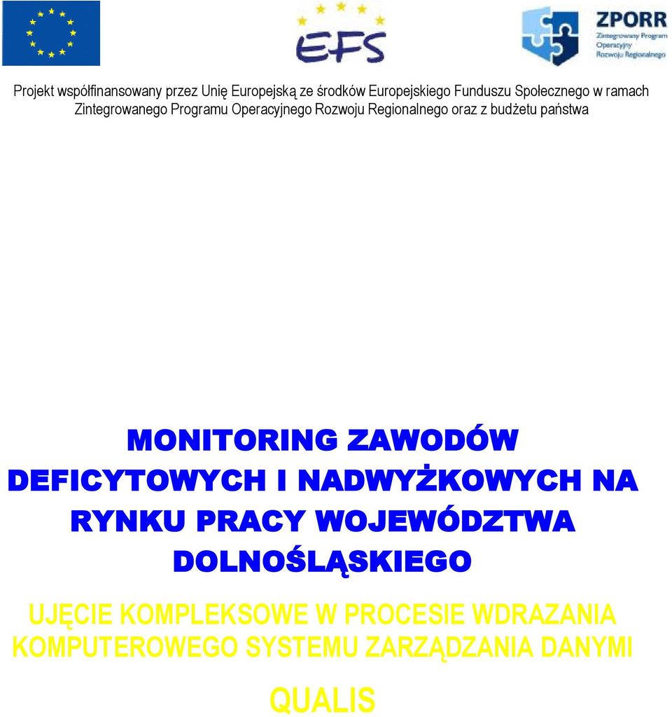 budżetu państwa MONITORING ZAWODÓW DEFICYTOWYCH I NADWYŻKOWYCH NA RYNKU PRACY WOJEWÓDZTWA