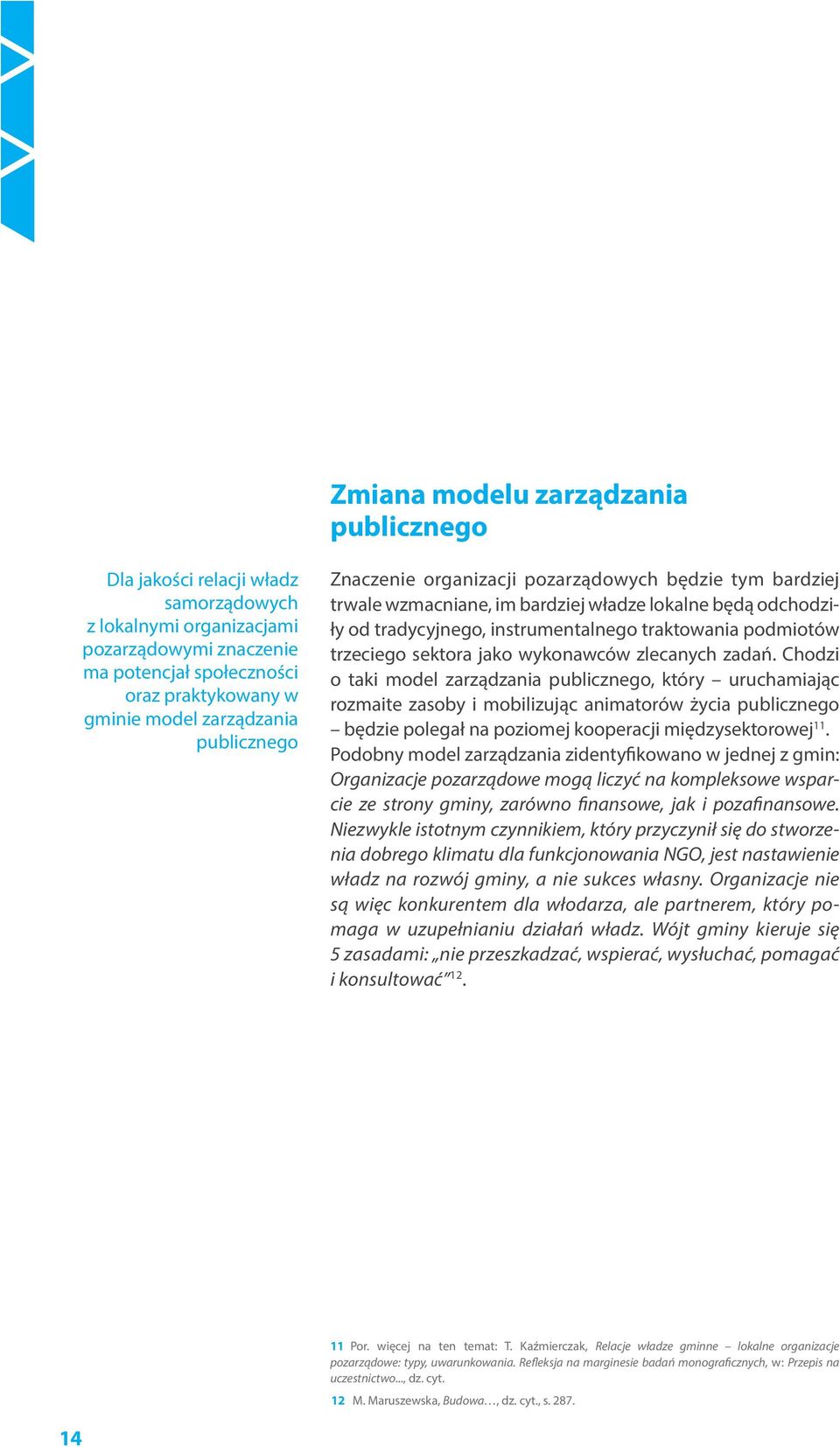 sektora jako wykonawców zlecanych zadań.