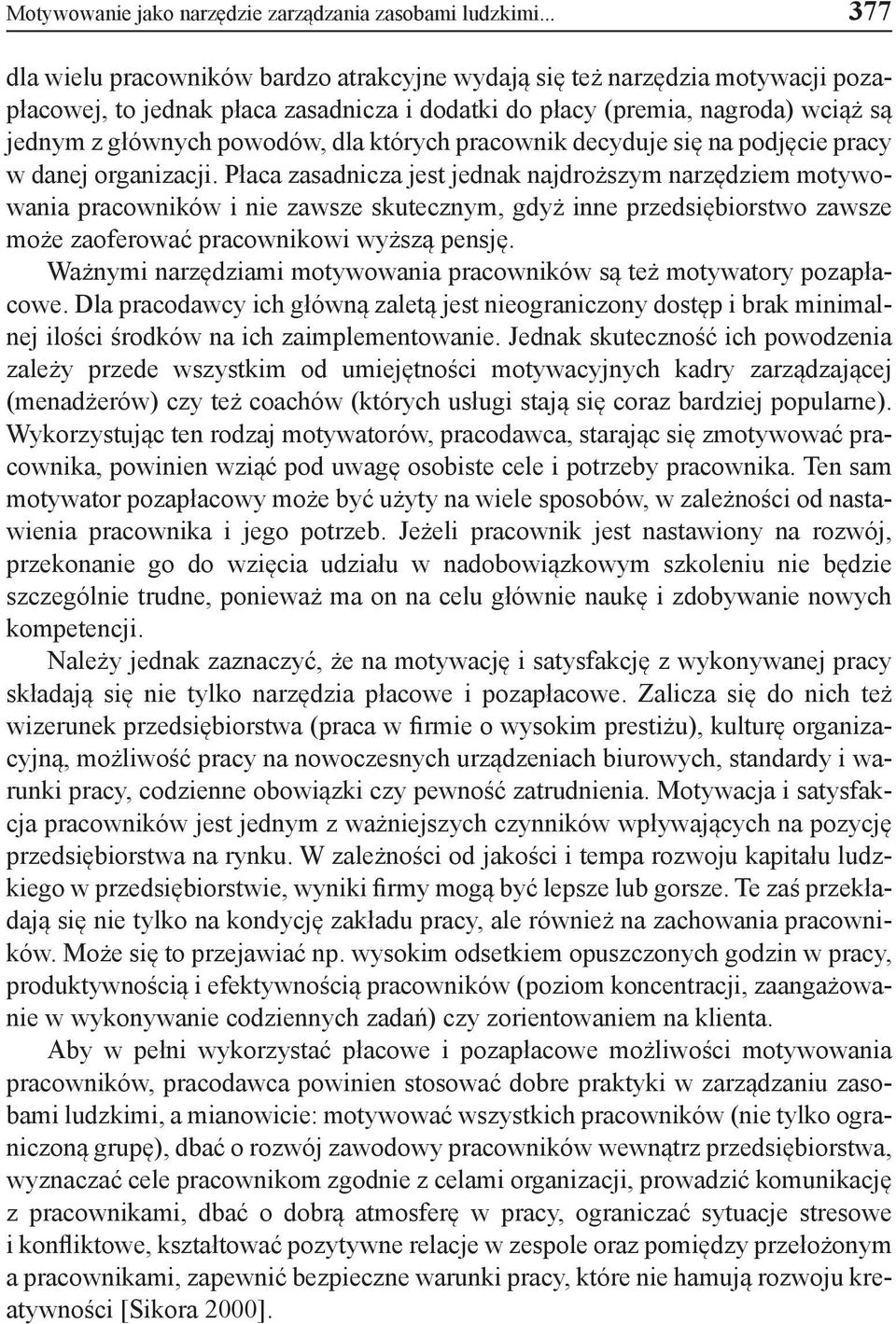 których pracownik decyduje się na podjęcie pracy w danej organizacji.