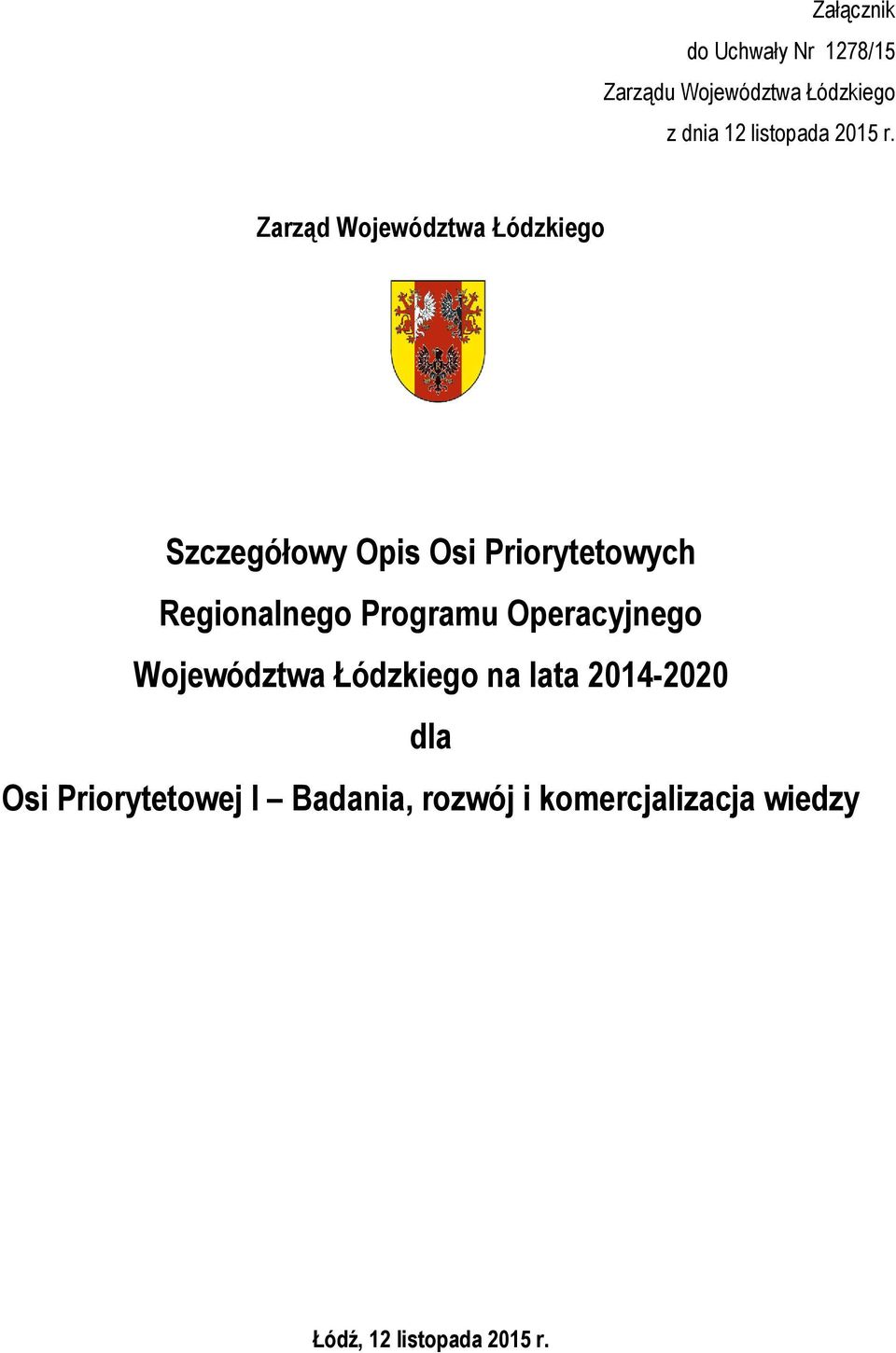 Zarząd Województwa Łódzkiego Szczegółowy Opis Osi Priorytetowych Regionalnego