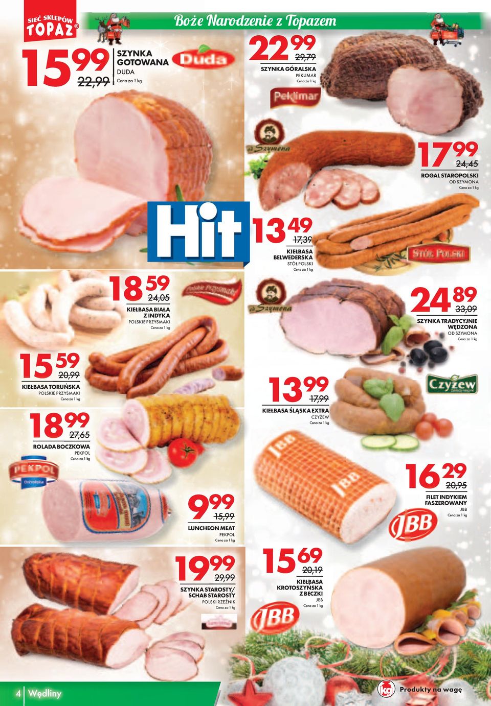 TORUŃSKA POLSKIE PRZYSMAKI 17, 18 KIEŁBASA ŚLĄSKA EXTRA CZYŻEW 7,65 ROLADA BOCZKOWA PEKPOL 16 9 0,95 9 FILET INDYKIEM FASZEROWANY JBB