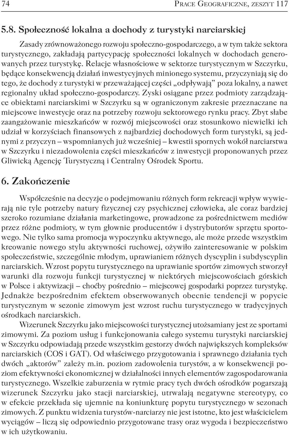 dochodach generowanych przez turystykę.