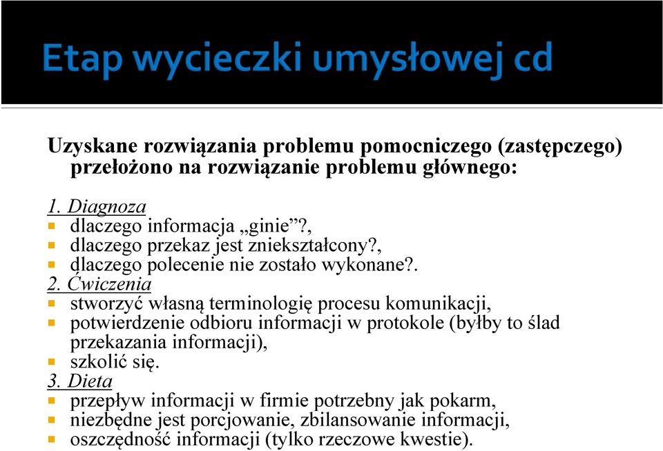 Ćwiczenia stworzyć własną terminologię procesu komunikacji, potwierdzenie odbioru informacji w protokole (byłby to ślad przekazania