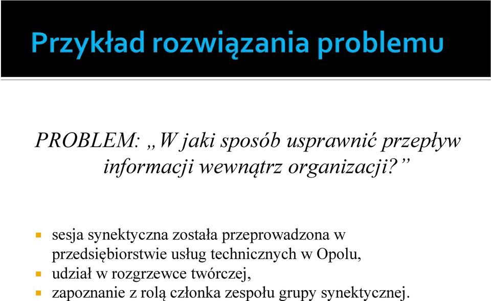sesja synektyczna została przeprowadzona w przedsiębiorstwie