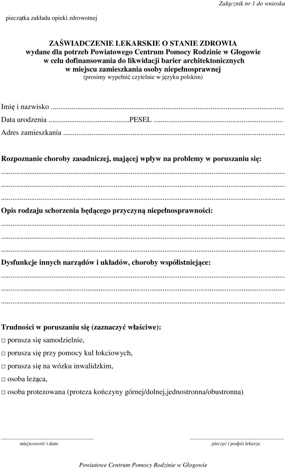 . Rozpoznanie choroby zasadniczej, mającej wpływ na problemy w poruszaniu się: Opis rodzaju schorzenia będącego przyczyną niepełnosprawności: Dysfunkcje innych narządów i układów, choroby