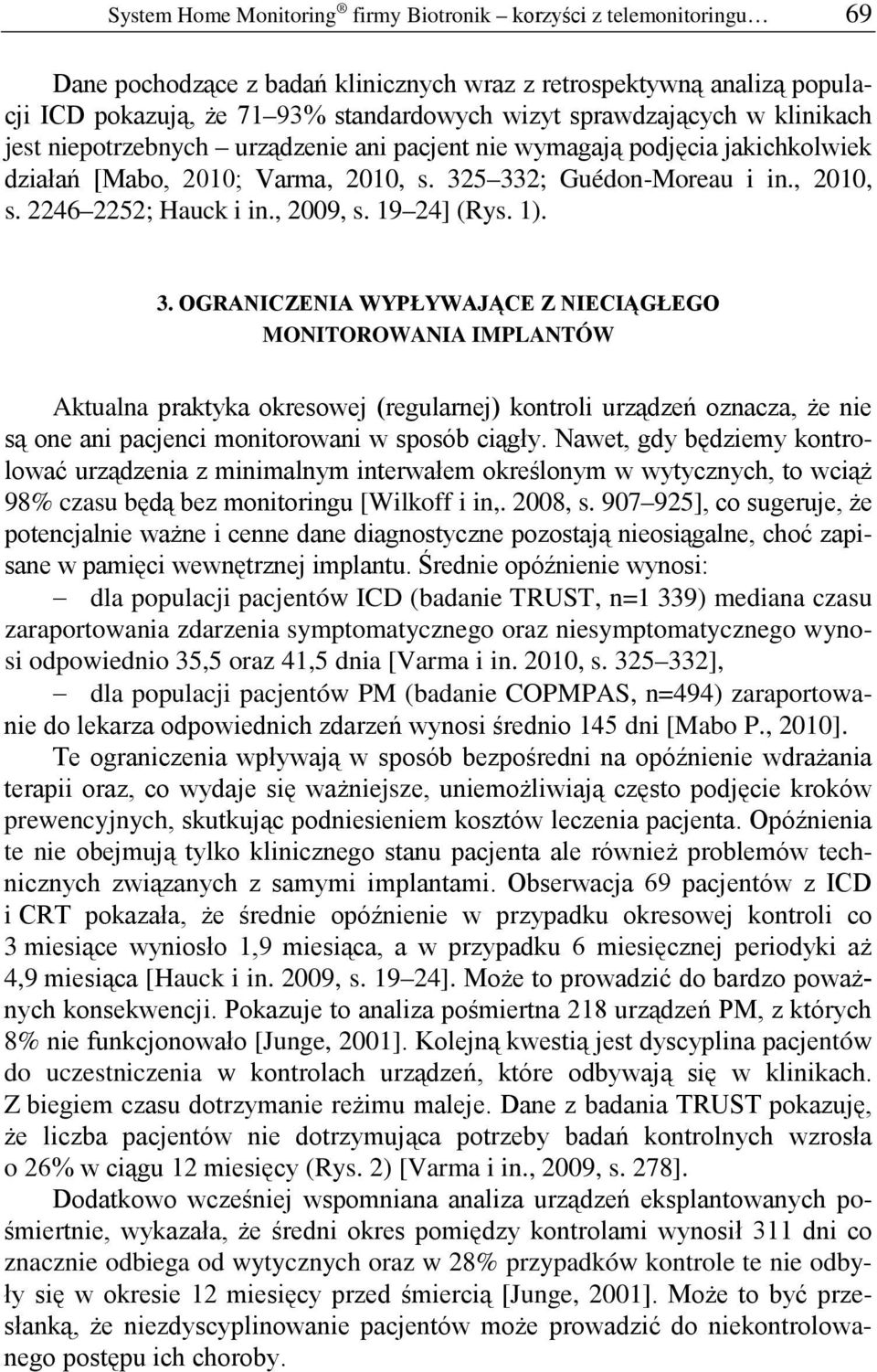 , 2009, s. 19 24] (Rys. 1). 3.