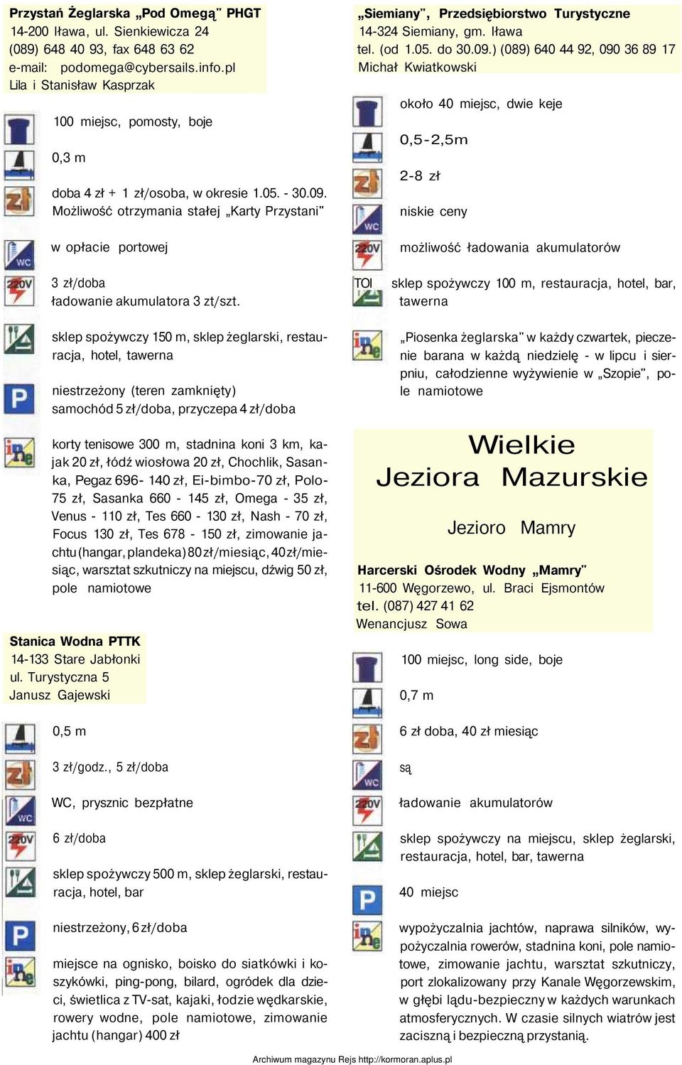 Możliwość otrzymania stałej Karty Przystani" w opłacie portowej Siemiany", Przedsiębiorstwo Turystyczne 14-324 Siemiany, gm. Iława tel. (od 1.05. do 30.09.