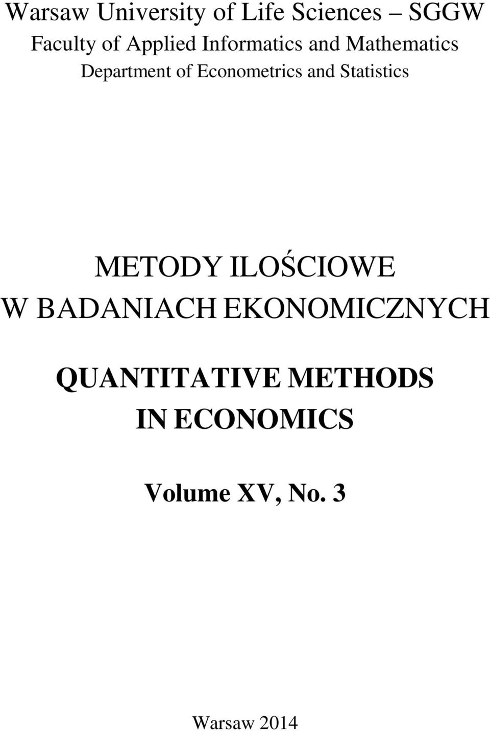 Statistics METODY ILOŚCIOWE W BADANIACH EKONOMICZNYCH