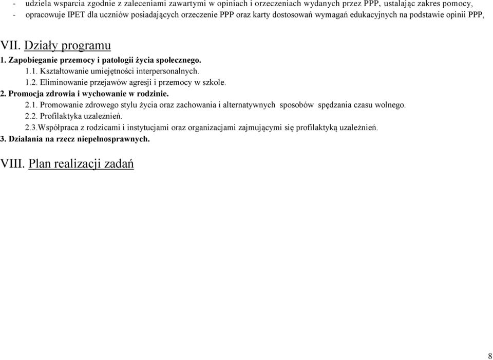 Eliminowanie przejawów agresji i przemocy w szkole. 2. Promocja zdrowia i wychowanie w rodzinie. 2.1.