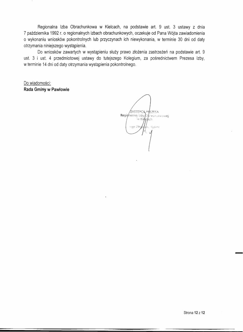terminie 30 dni od daty otrzymania niniejszego wystąpienia. Do wniosków zawartych w wystąpieniu służy prawo złoźenia zastrzeżeń na podstawie art. 9 ust.