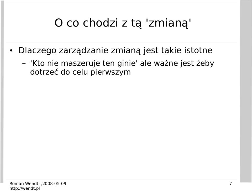 'Kto nie maszeruje ten ginie' ale
