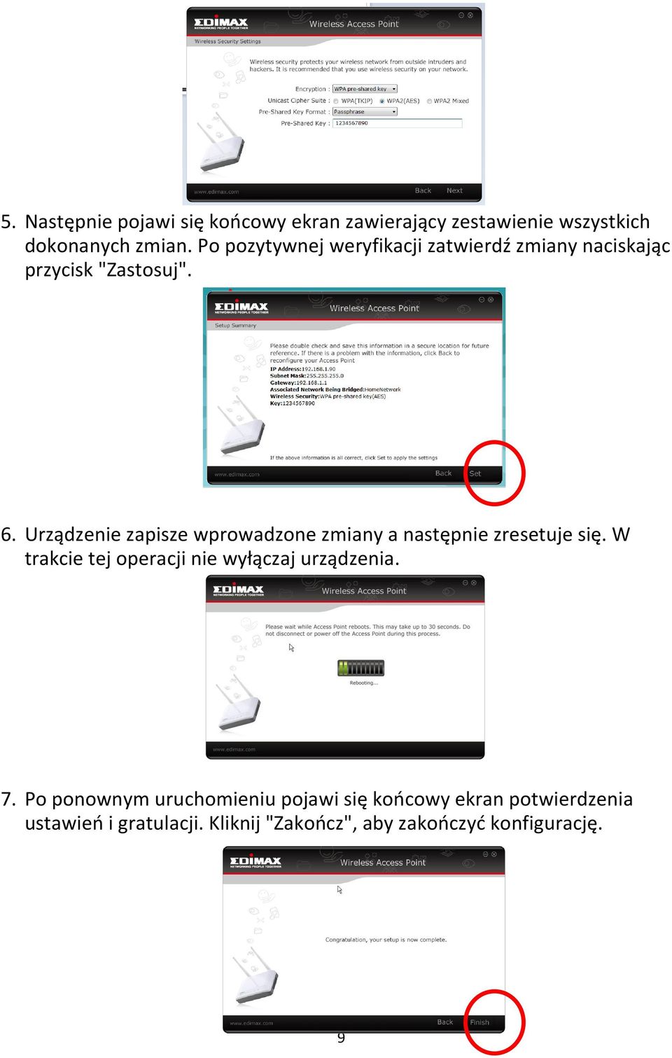 Urządzenie zapisze wprowadzone zmiany a następnie zresetuje się.