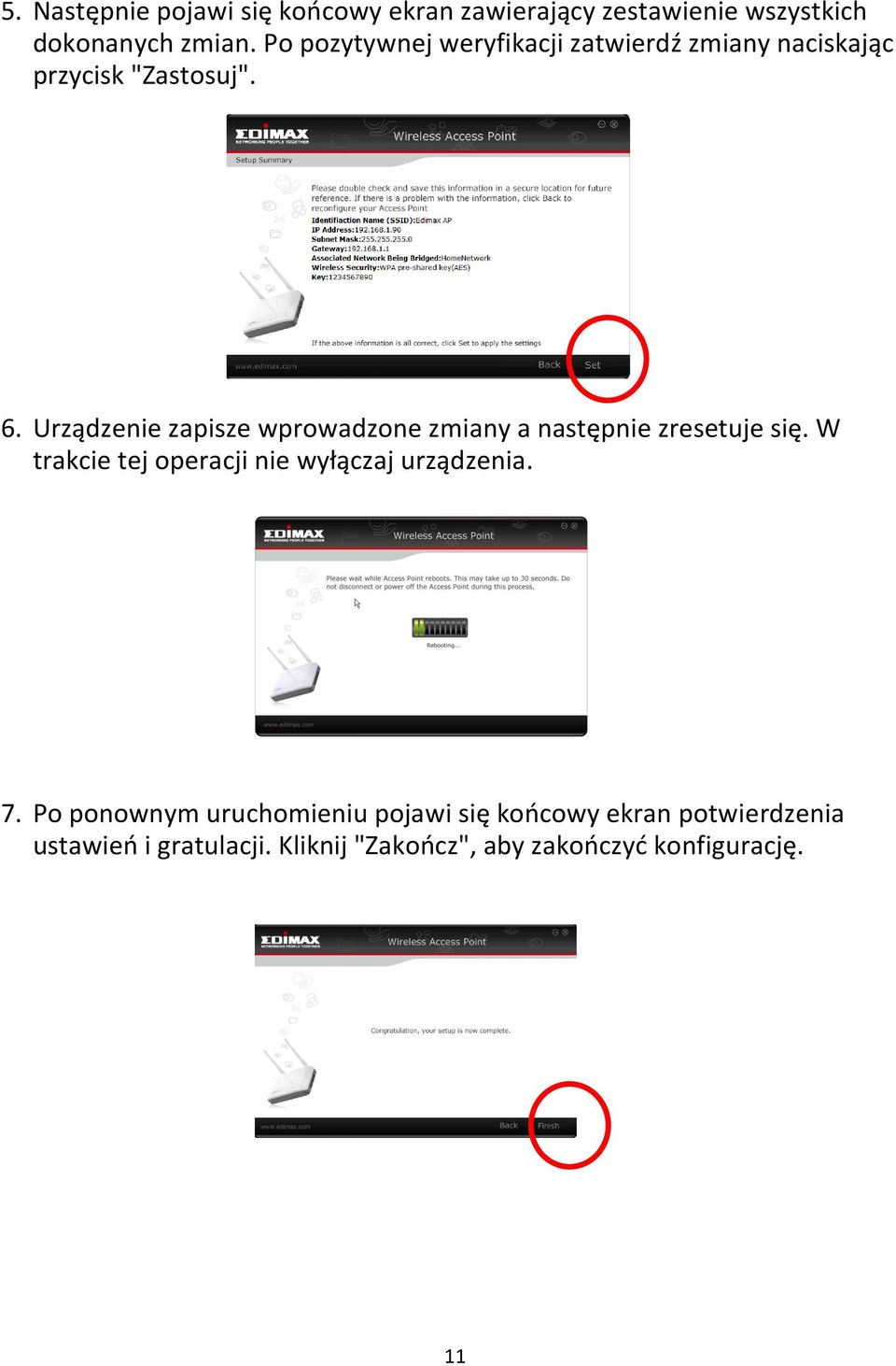 Urządzenie zapisze wprowadzone zmiany a następnie zresetuje się.